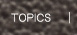 TOPICS